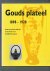 Gaillard, Karin - Gouds Plateel 1898-1928 / Gouds sier-aardewerk uit de collectie van de Stedelijke Musea Gouda