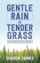 Gentle Rain on Tender Grass