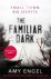 Amy Engel - The Familiar Dark