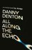 Danny Denton - All Along the Echo