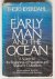 Early man and the ocean : a...