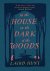 Laird Hunt - In the House in the Dark of the Woods