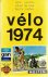Jacobs, Rene en de Smet, Roert en Mahau, Hector - Vélo 1974 -19e jaargang