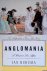 Buruma, Ian - Anglomania. A European Love Affair
