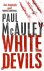 Paul McAuley - White Devils