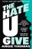 Angie Thomas - The Hate U Give