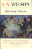 WILSON, A. N. - Hearing voices