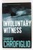 Involuntary witness