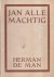 Man, Herman de - Jan allemachtig