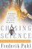 Frederik Pohl - Chasing Science