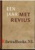 Florijn, H [Dr.] [Henk]|Revius, Jacobus - Een jaar met Revius
