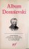 Album Dostoïevski. Iconogra...
