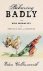 Collinsworth, Eden. - Behaving badly :  the new morality in politics, sex, and business.