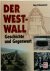 Der Westwall Geschichte und...