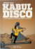 Kabul Disco Volume 1 How I ...