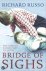 Richard Russo - Bridge Of Sighs