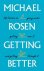 Michael Rosen - Getting Better