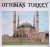 Ottoman Turkey: Islamic Arc...