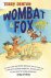 WOMBAT AND FOX- Wombat and ...