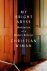 Christian Wiman - My Bright Abyss: Meditation of a Modern Believer