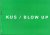  - De Kus / Blow Up