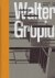 GROPIUS - Leyla DAYBELGE - Magnus ENGLUND - Walter Gropius - An Illustrated Biography. [New]