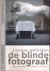 De Blinde Fotograaf: Leven ...