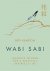 Wabi Sabi Japanese wisdom f...