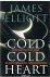 Elliott, James - Cold cold heart - De bloedstollende jacht op een meedogenloze seriemoordenaar