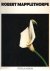 MAPPLETHORPE - Els BARENTS [Text] - Robert Mapplethorpe - tentoonstelling Stedelijk Museum Amsterdam 26.2.-18.4.1988. - [Signed by Robert Mapplethorpe]