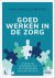 Goed werken in de zorg