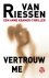 van Riessen - Vertrouw me