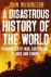 A Disastrous History Of The...
