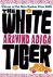 Adiga, Aravind - White Tiger