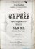 Gluck, C.W.: - Orphée. Opéra en quatre actes. Représenté au Théâtre Lyrique. Réduction au piano par Théodore Ritter. Seule edition conforme à la représentation.