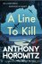 Anthony Horowitz - A line to kill