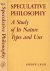 Reck, Andrew J. - Speculative Philosophy: A study of its nature types and Uses.