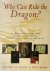 Who can ride the dragon? an...
