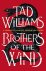 Tad Williams - Brothers of the Wind