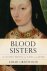 Sarah Gristwood - Blood Sisters