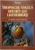 Tropische vogels houden als...