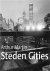 MARTIN, ARTHUR - SCHOUTEN, WIM & ADRIAAN MONSHOUWER. - Arthur Martin Steden Cities.