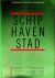 Schip-Haven-Stad Ontwikkeli...