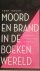 Moord en brand in de boeken...
