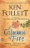 Ken Follett - Column of fire