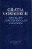 Oven, A. van. - Gratia commercii : opstellen aangeboden aan A. van Oven ter gelegenheid van zijn afscheid als hoogleraar aan de Rijksuniversiteit te Leiden.