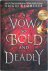 A Vow So Bold and Deadly
