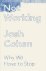 Josh Cohen - Not Working