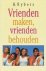 Vrienden maken, vrienden be...