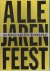 Enschedé, Just - Alle jaren feest: de foto's van het boekenbal